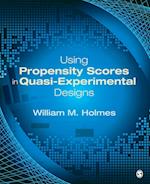 Using Propensity Scores in Quasi-Experimental Designs