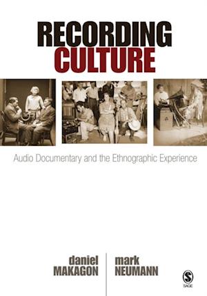 Recording Culture : Audio Documentary and the Ethnographic Experience