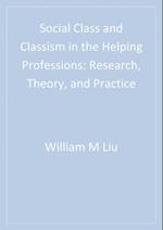 Social Class and Classism in the Helping Professions : Research, Theory, and Practice