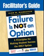 Facilitator's Guide to Failure Is Not an Option(R)