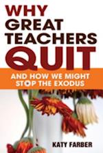 Why Great Teachers Quit