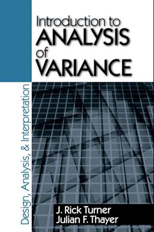 Introduction to Analysis of Variance : Design, Analyis & Interpretation