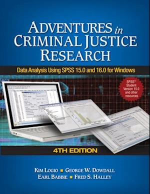 Adventures in Criminal Justice Research : Data Analysis Using SPSS 15.0 and 16.0 for Windows