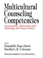 Multicultural Counseling Competencies : Assessment, Education and Training, and Supervision