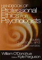 Handbook of Professional Ethics for Psychologists : Issues, Questions, and Controversies