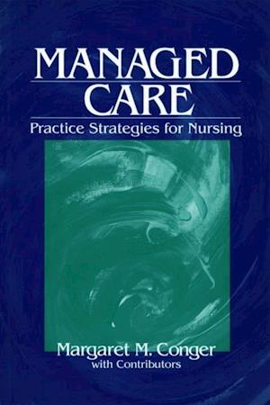 Managed Care : Practice Strategies for Nursing