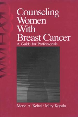 Counseling Women with Breast Cancer : A Guide for Professionals