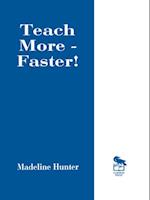 Teach More -- Faster!