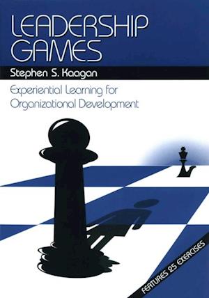 Leadership Games : Experiential Learning for Organizational Development