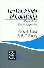 The Dark Side of Courtship : Physical and Sexual Aggression