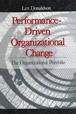 Performance-Driven Organizational Change : The Organizational Portfolio