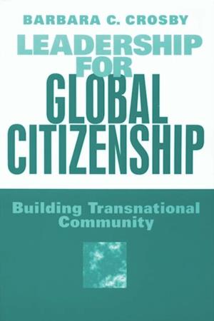 Leadership For Global Citizenship : Building Transnational Community