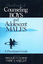Handbook of Counseling Boys and Adolescent Males : A Practitioner's Guide
