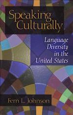 Speaking Culturally : Language Diversity in the United States