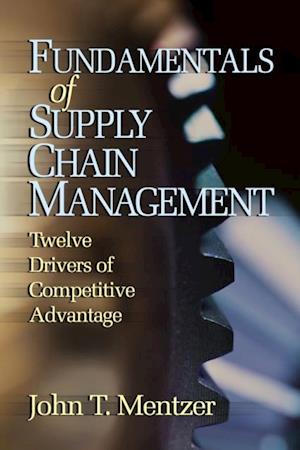 Fundamentals of Supply Chain Management : Twelve Drivers of Competitive Advantage