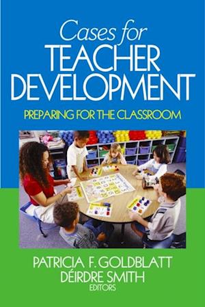 Cases for Teacher Development : Preparing for the Classroom