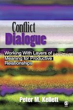 Conflict Dialogue : Working With Layers of Meaning for Productive Relationships