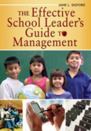 Effective School Leader's Guide to Management