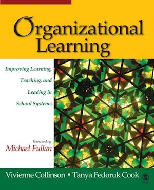 Organizational Learning : Improving Learning, Teaching, and Leading in School Systems