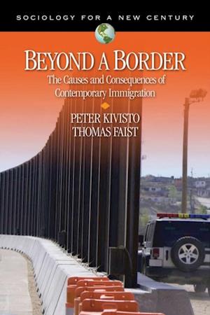 Beyond a Border : The Causes and Consequences of Contemporary Immigration