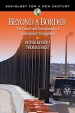 Beyond a Border : The Causes and Consequences of Contemporary Immigration