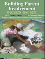 Building Parent Involvement Through the Arts