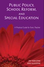 Public Policy, School Reform, and Special Education