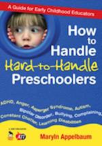 How to Handle Hard-to-Handle Preschoolers