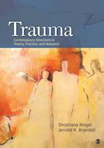 Trauma : Contemporary Directions in Theory, Practice, and Research