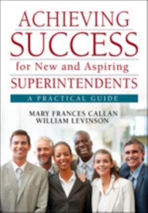 Achieving Success for New and Aspiring Superintendents