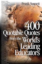 400 Quotable Quotes From the World's Leading Educators