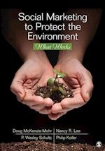 Social Marketing to Protect the Environment : What Works