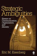 Strategic Ambiguities : Essays on Communication, Organization, and Identity