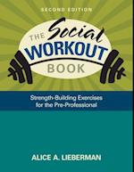 The Social Workout Book : Strength-Building Exercises for the Pre-Professional