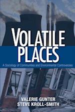 Volatile Places : A Sociology of Communities and Environmental Controversies