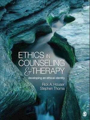 Ethics in Counseling and Therapy : Developing an Ethical Identity