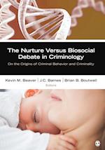 The Nurture Versus Biosocial Debate in Criminology