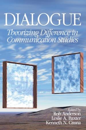 Dialogue : Theorizing Difference in Communication Studies