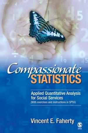 Compassionate Statistics : Applied Quantitative Analysis for Social Services (With exercises and instructions in SPSS)