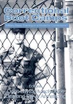 Correctional Boot Camps : Military Basic Training or a Model for Corrections?