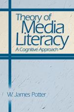 Theory of Media Literacy : A Cognitive Approach