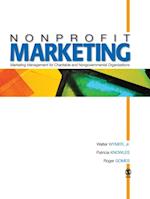 Nonprofit Marketing : Marketing Management for Charitable and Nongovernmental Organizations