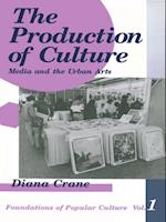 The Production of Culture : Media and the Urban Arts