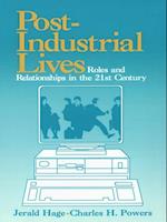 Post-Industrial Lives : Roles and Relationships in the 21st Century