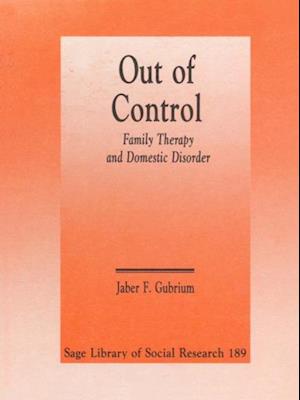 Out of Control : Family Therapy and Domestic Disorder