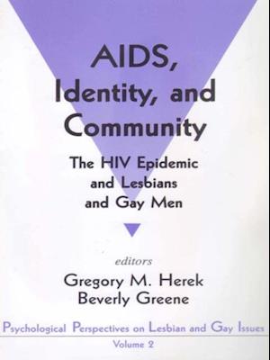 AIDS, Identity, and Community : The HIV Epidemic and Lesbians and Gay Men