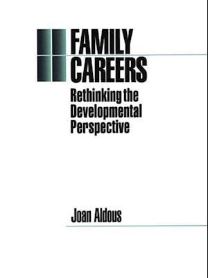 Family Careers : Rethinking the Developmental Perspective