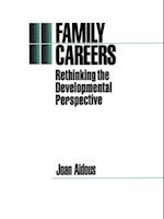 Family Careers : Rethinking the Developmental Perspective