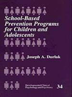 School-Based Prevention Programs for Children and Adolescents