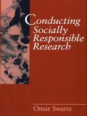 Conducting Socially Responsible Research : Critical Theory, Neo-Pragmatism, and Rhetorical Inquiry